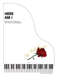 HERE AM I - Med High Vocal Solo w/piano acc 